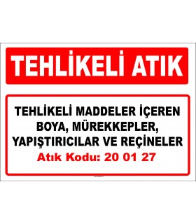 A 200127 - Tehlikeli maddeler içeren boya, mürekkepler, yapıştırıcılar ve reçineler