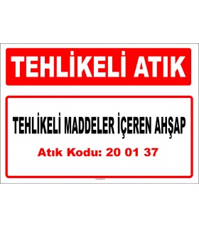 A 200137 - Tehlikeli maddeler içeren ahşap