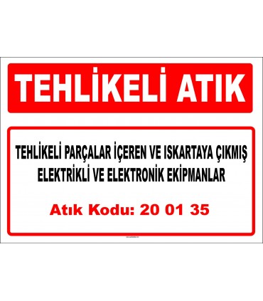 A 200135 - 20 01 21 ve 20 01 23 dışındaki tehlikeli parçalar içeren ve ıskartaya çıkmış elektrikli ve elektronik ekipmanlar