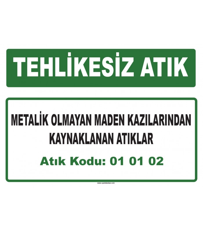 A 010102 - Metalik olmayan maden kazılarından kaynaklanan atıklar