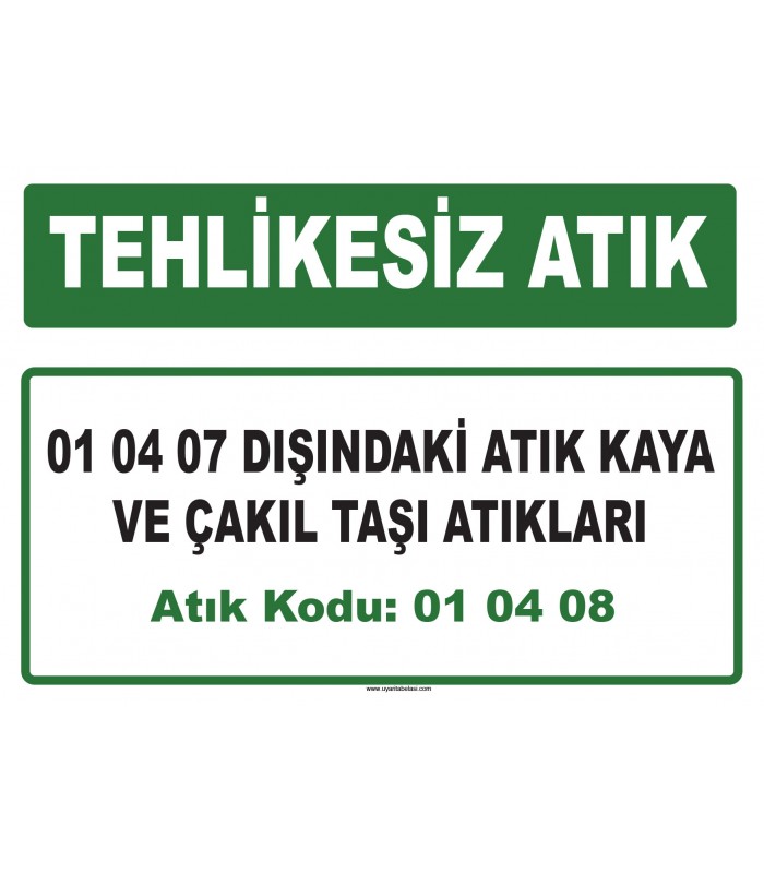 A 010408 - 01 04 07 dışındaki atık kaya ve çakıl taşı atıkları