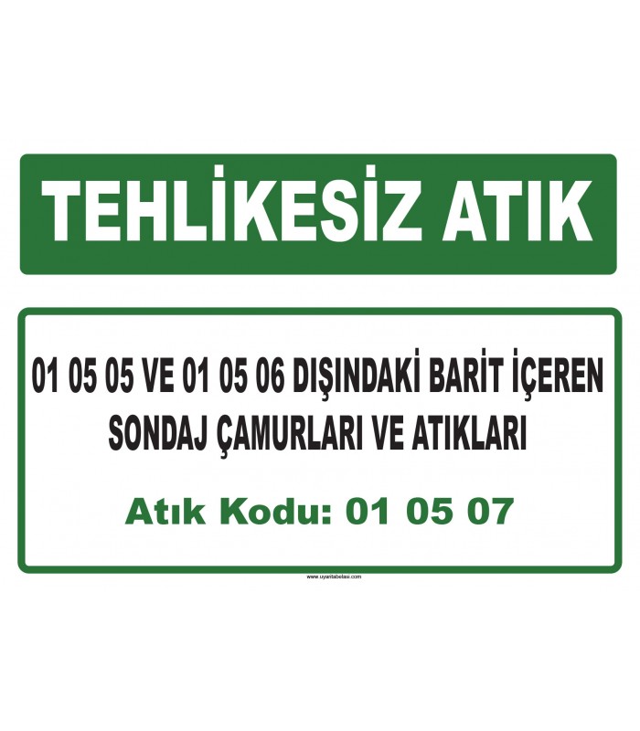 A 010507 - 01 05 05 ve 01 05 06 dışındaki barit içeren sondaj çamurları ve atıkları