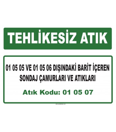 A 010507 - 01 05 05 ve 01 05 06 dışındaki barit içeren sondaj çamurları ve atıkları