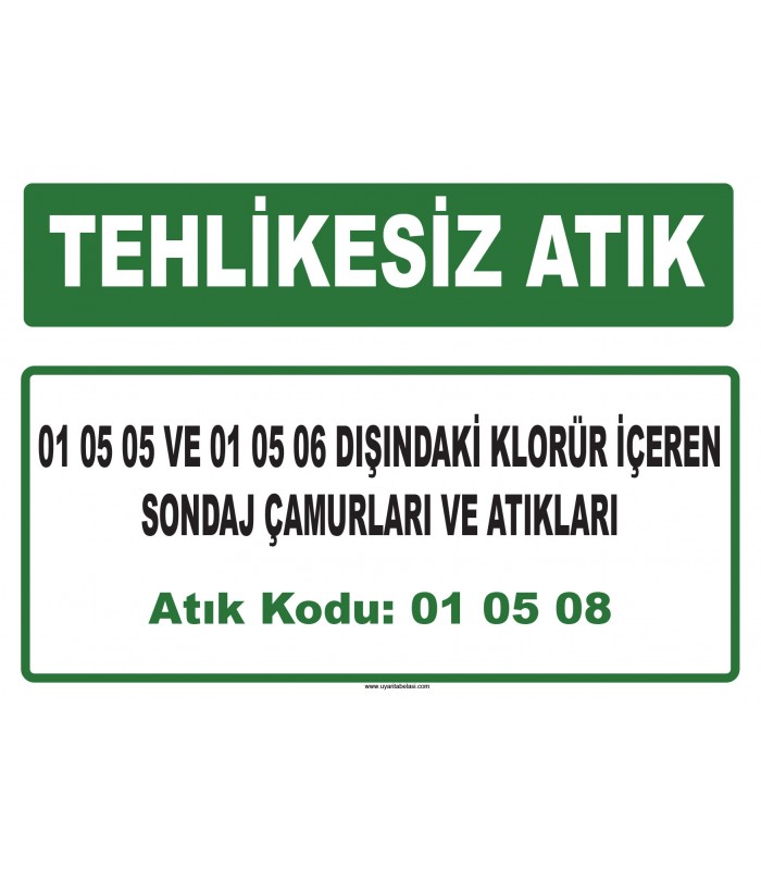 A 010508 - 01 05 05 ve 01 05 06 dışındaki klorür içeren sondaj çamurları ve atıkları