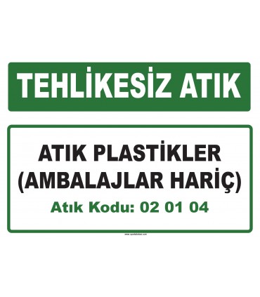 A 020104 - Atık plastikler (ambalajlar hariç)