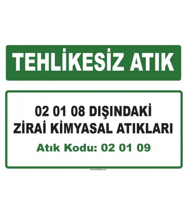 A 020109 - 02 01 08 dışındaki zirai kimyasal atıkları
