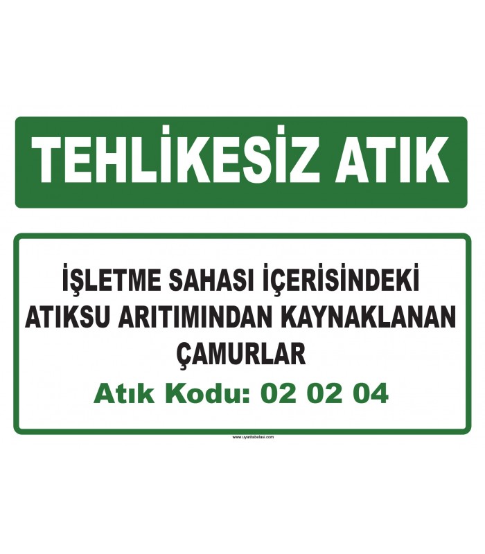 A 020204 - İşletme sahası içerisindeki atık su arıtımından kaynaklanan çamurlar