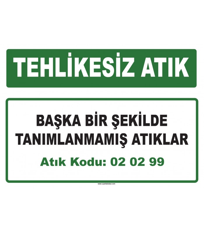 A 020299 - Başka bir şekilde tanımlanmamış atıklar