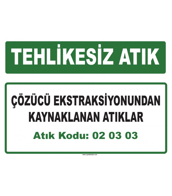 A 020303 - Çözücü ekstraksiyonundan kaynaklanan atıklar