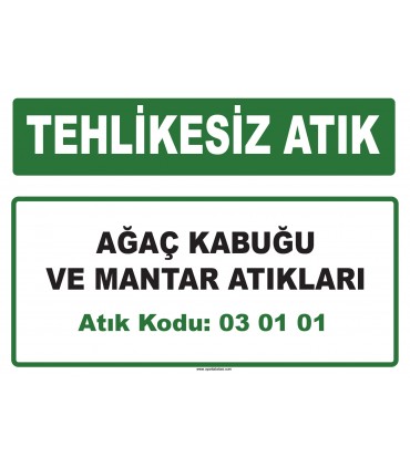 A 030101 - Ağaç kabuğu ve mantar atıkları