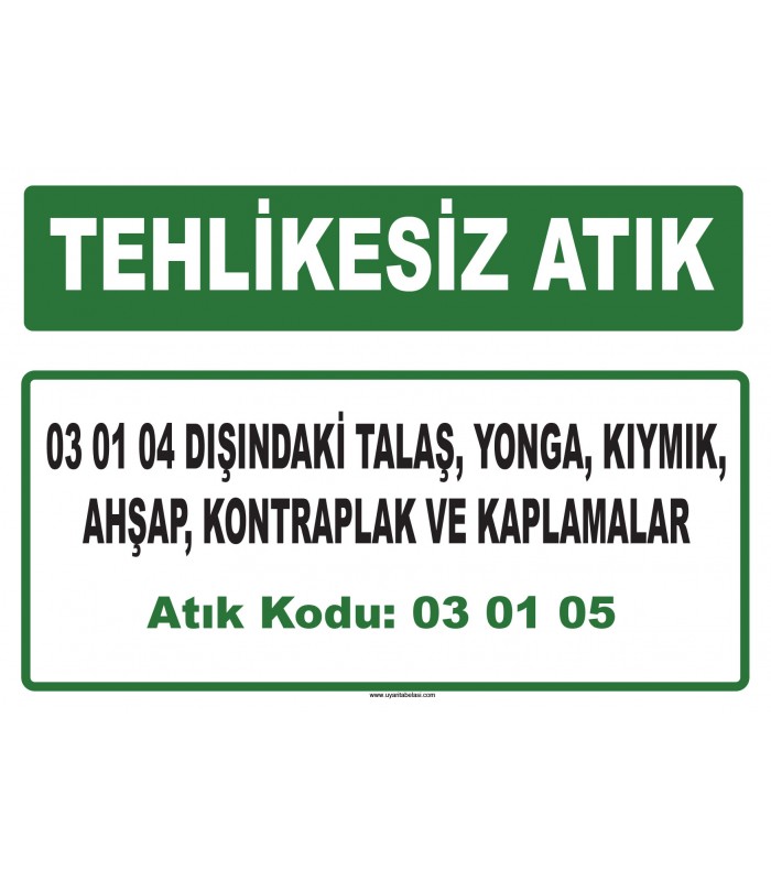 A 030105 - 03 01 04 dışındaki talaş, yonga, kıymık, ahşap, kontraplak ve kaplamalar