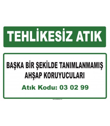 A 030299 - Başka bir şekilde tanımlanmamış ahşap koruyucuları