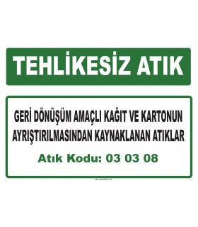 A 030308 - Geri dönüşüm amaçlı kağıt ve kartonun ayrıştırılmasından kaynaklanan atıklar