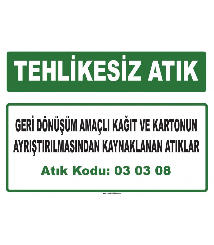 A 030308 - Geri dönüşüm amaçlı kağıt ve kartonun ayrıştırılmasından kaynaklanan atıklar