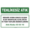 A030310 - Mekanik ayırma sonucu oluşan elyaf ıskartaları, elyaf, dolgu ve yüzey kaplama maddesi çamuru