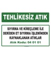 A040101 - Sıyırma ve kireçleme ile deriden et sıyırma işleminden kaynaklanan atıklar