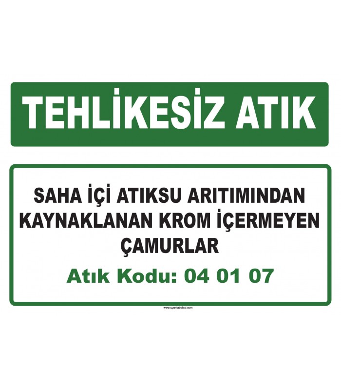 A 040107 - Saha içi atıksu arıtımından kaynaklanan krom içermeyen çamurlar