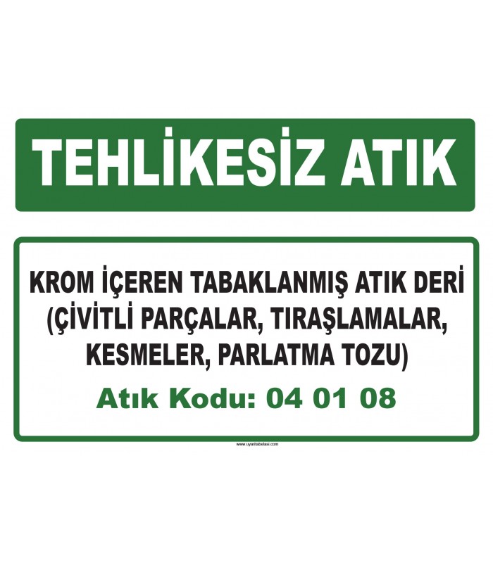 A 040108 - Krom içeren tabaklanmış atık deri (çivitli parçalar, tıraşlamalar, kesmeler, parlatma tozu)
