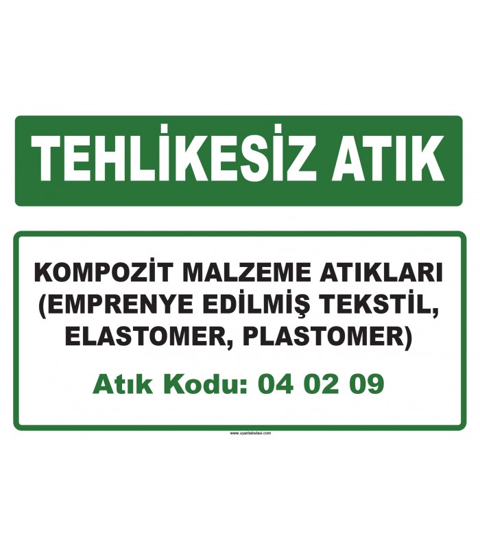A 040209 - Kompozit malzeme atıkları (emprenye edilmiş tekstil, elastomer, plastomer)