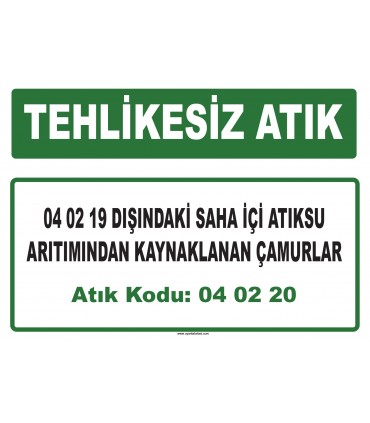 A 040220 - 04 02 19 dışındaki saha içi atıksu arıtımından kaynaklanan çamurlar