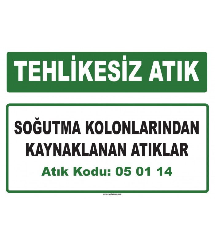 A 050114 - Soğutma kolonlarından kaynaklanan atıklar