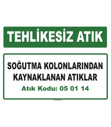 A 050114 - Soğutma kolonlarından kaynaklanan atıklar