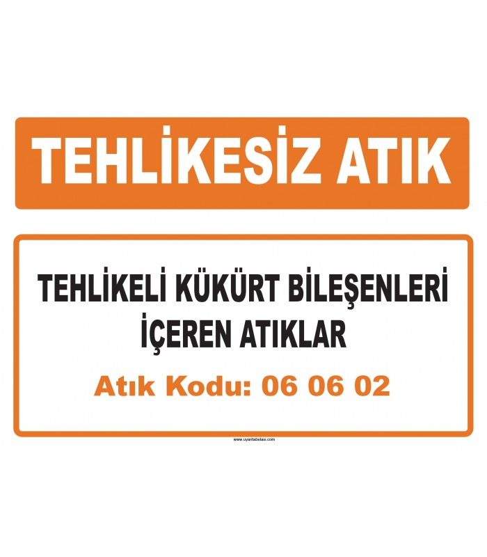 MA 060602 - Tehlikeli kükürt bileşenleri içeren atıklar