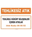 MA060602 - Tehlikeli kükürt bileşenleri içeren atıklar
