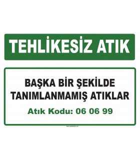 A 060699 - Başka bir şekilde tanımlanmamış atıklar