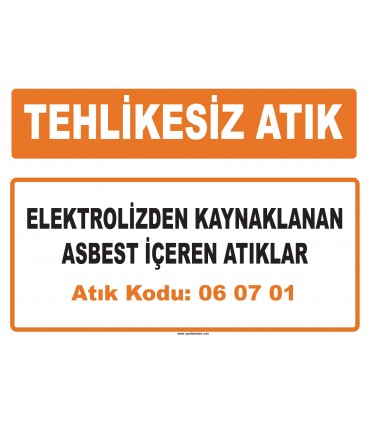 MA 060701 - Elektrolizden kaynaklanan asbest içeren atıklar