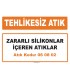 MA 060802 - Zararlı silikonlar içeren atıklar