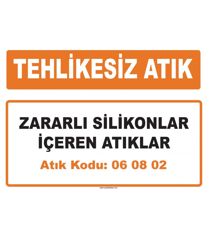 MA 060802 - Zararlı silikonlar içeren atıklar