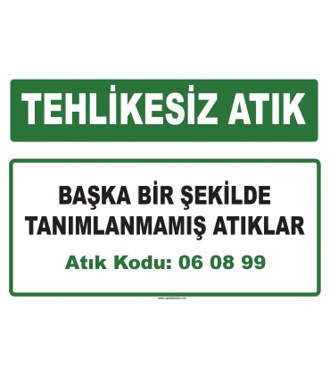 A 060899 - Başka bir şekilde tanımlanmamış atıklar