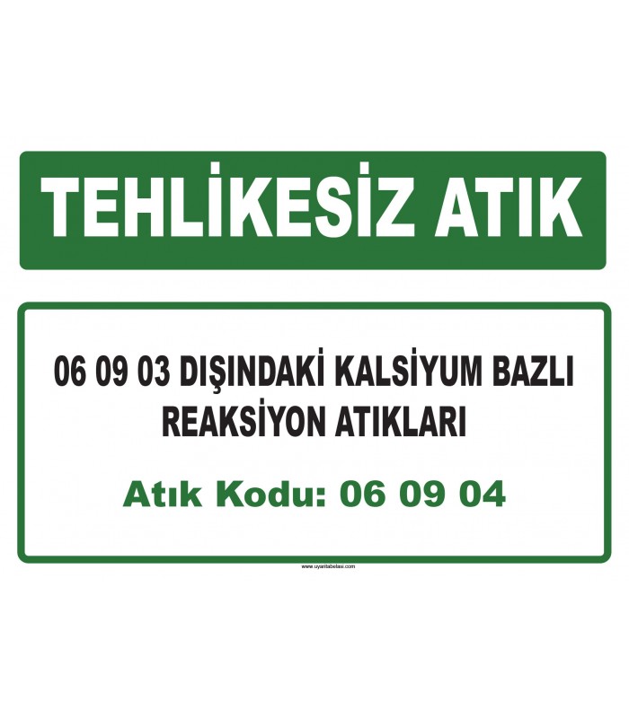 A 060904 - 06 09 03 dışındaki kalsiyum bazlı reaksiyon atıkları