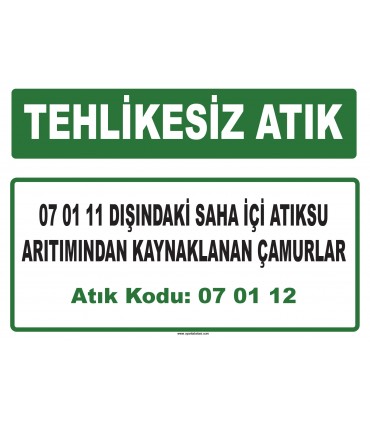 A 070112 - 07 01 11 dışındaki saha içi atıksu arıtımından kaynaklanan çamurlar