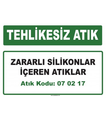 A 070217 - 07 02 16 dışında zararlı silikon içeren atıklar