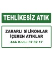 A070217 - 07 02 16 dışında zararlı silikon içeren atıklar