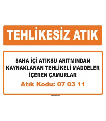 MA 070311 - Saha içi atıksu arıtmından kaynaklanan tehlikeli maddeler içeren çamurlar