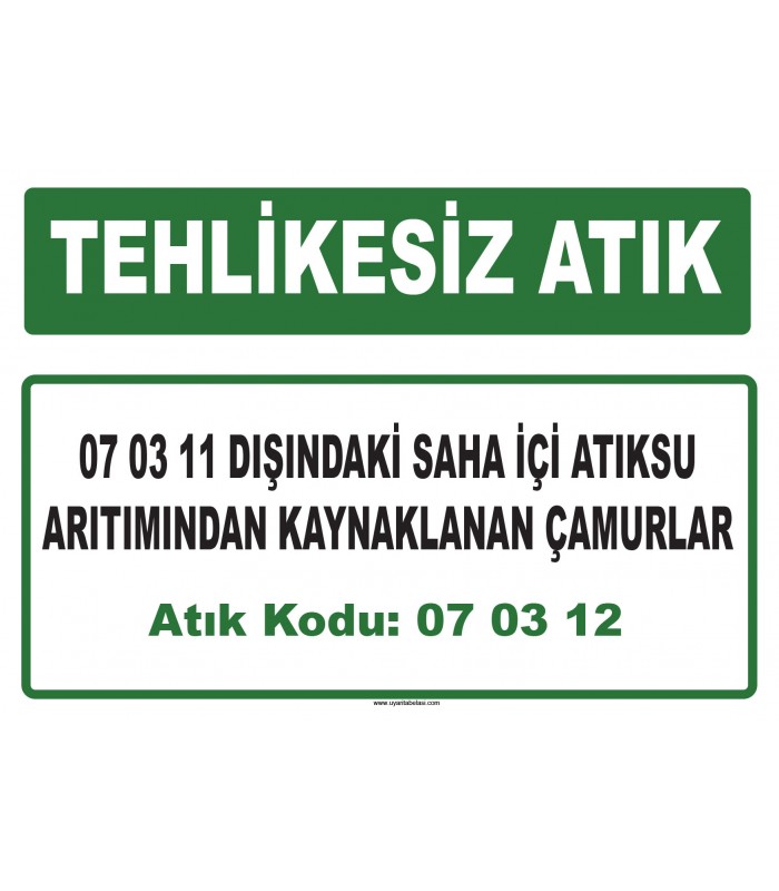 A 070312 - 07 03 11 dışındaki saha içi atıksu arıtımından kaynaklanan çamurlar