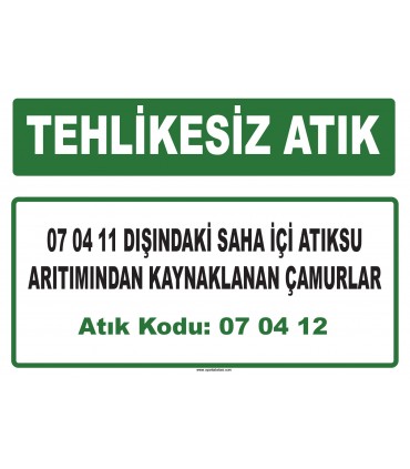 A 070412 - 07 04 11 dışındaki saha içi atıksu arıtımından kaynaklanan çamurlar