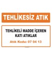 MA070413 - Tehlikeli madde içeren katı atıklar
