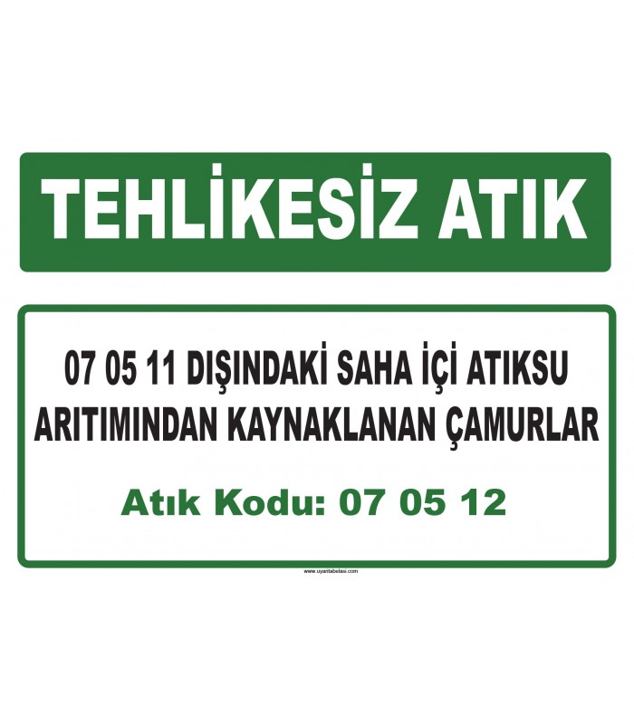 A 070512 - 07 05 11 dışındaki saha içi atıksu arıtımından kaynaklanan çamurlar