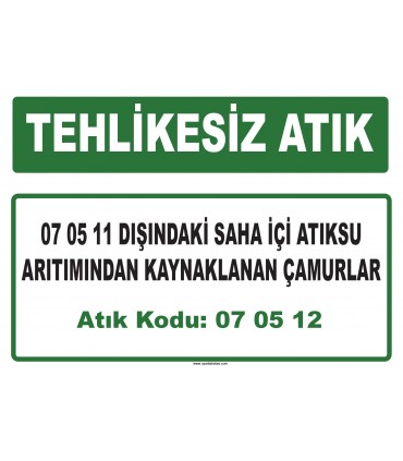 A 070512 - 07 05 11 dışındaki saha içi atıksu arıtımından kaynaklanan çamurlar