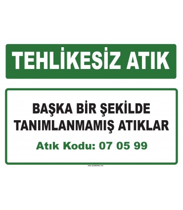 A 070599 - Başka bir şekilde tanımlanmamış atıklar