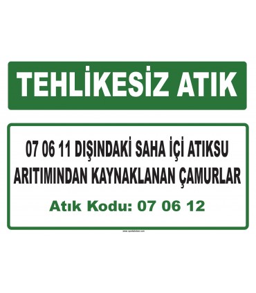 A 070612 - 07 06 11 dışındaki saha içi atıksu arıtımından kaynaklanan çamurlar