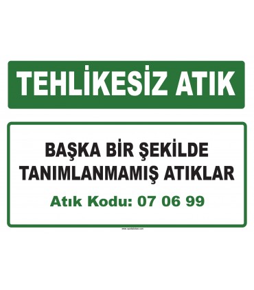 A 070699 - Başka bir şekilde tanımlanmamış atıklar