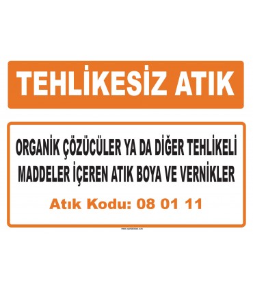 MA 080111 - Organik çözücüler ya da diğer tehlikeli maddeler içeren atık boya ve vernikler