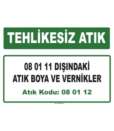A 080112 - 08 01 11 dışındaki atık boya ve vernikler
