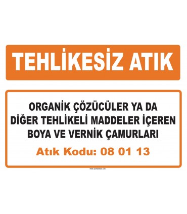 MA 080113 - Organik çözücüler ya da diğer tehlikeli maddeler içeren boya ve vernik çamurları