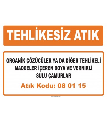 MA 080115 - Organik çözücüler ya da diğer tehlikeli maddeler içeren boya ve vernikli sulu çamurlar